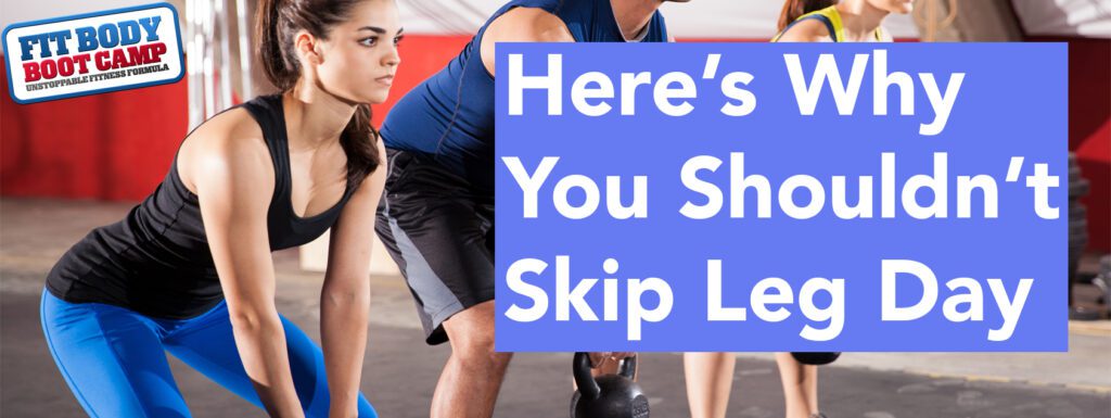 Here’s Why You Shouldn’t Skip Leg Day